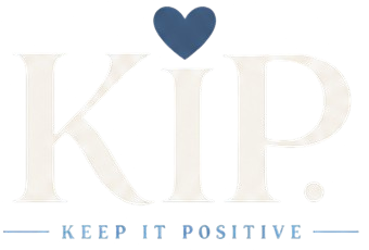 KIP — Keep It Positive